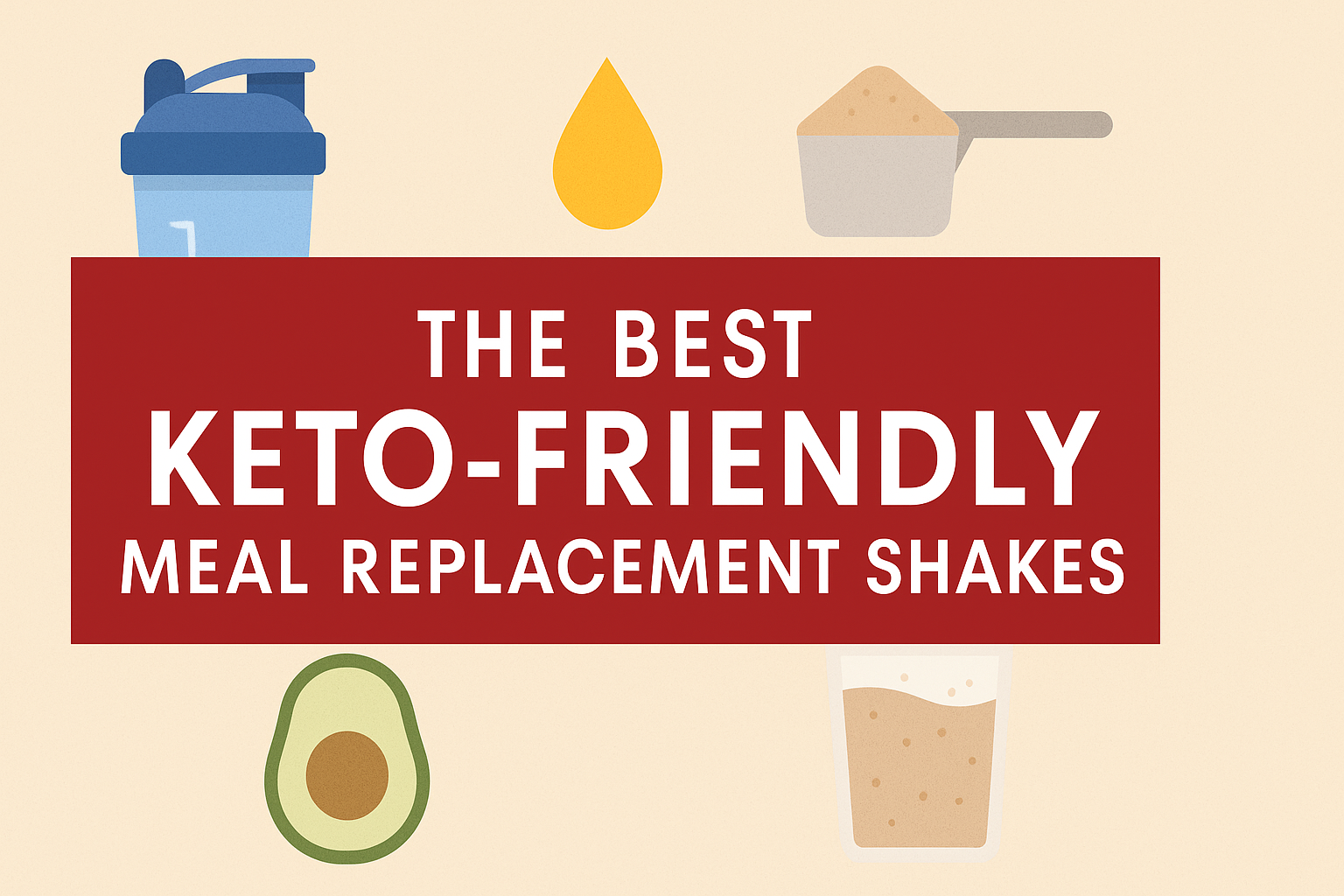 The Best Keto-Friendly Meal Replacement Shakes post thumbnail image
